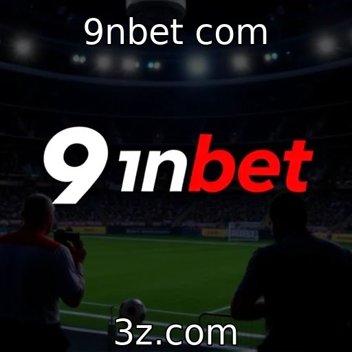 9nbet com | Expansão de plataformas de apostas no mercado brasileiro